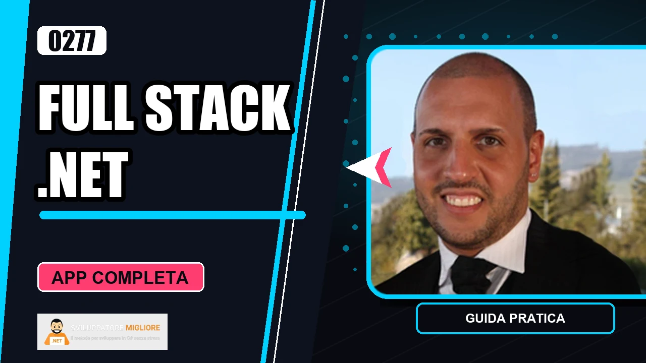 Full stack .NET: dallo sviluppo web Blazor alle API